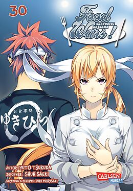 Kartonierter Einband Food Wars - Shokugeki No Soma 30 von Yuki Morisaki, Yuto Tsukuda, Shun Saeki