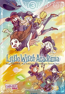 Kartonierter Einband Little Witch Academia 3 von Keisuke Sato, Ryo Yoshinari, Yoh Yoshinari