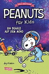 Kartonierter Einband Peanuts für Kids - Neue Abenteuer 1: Ein Beagle auf dem Mond von Charles M. Schulz
