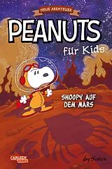 Kartonierter Einband Peanuts für Kids - Neue Abenteuer 6: Snoopy auf dem Mars von Charles M. Schulz