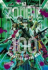 Kartonierter Einband Zombie 100 Bucket List of the Dead 13 von Kotaro TAKATA, Haro Aso
