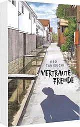 Kartonierter Einband Vertraute Fremde von Jiro Taniguchi