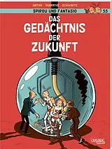 Kartonierter Einband Spirou und Fantasio 55: Das Gedächtnis der Zukunft von Sophie Guerrive, Benjamin Abitan