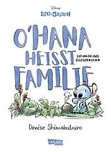 Fester Einband Lilo & Stitch: O'hana heißt Familie von Denise Shimabukuro