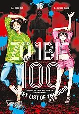 Kartonierter Einband Zombie 100 Bucket List of the Dead 16 von Kotaro TAKATA, Haro Aso