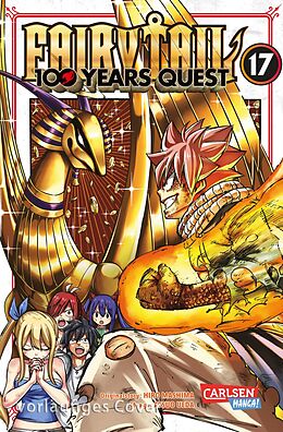 Kartonierter Einband Fairy Tail  100 Years Quest 17 von Hiro Mashima, Atsuo Ueda