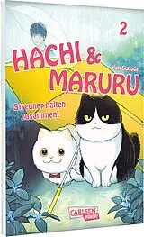 Kartonierter Einband Hachi & Maruru  Streuner halten zusammen! 2 von Yuri Sonoda