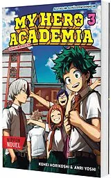 Kartonierter Einband My Hero Academia Nippon Novel 3: My Hero Academia Novel 3 von Anri Yoshi, Kohei Horikoshi