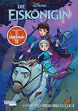 Kartonierter Einband Disney Die Eiskönigin - Neue Abenteuer 4 von Joe Caramagna