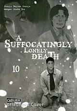 Kartonierter Einband A Suffocatingly Lonely Death 10 von Shota Ito, Hajime Inoryu