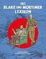Fester Einband Blake und Mortimer: Das Blake und Mortimer Lexikon von Jean-Pierre Naugrette