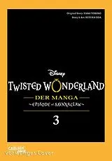 Fester Einband Twisted Wonderland: Der Manga  Episode of Savanaclaw 3 von Yana Toboso, Suzuka Oda