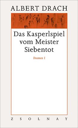 Fester Einband Das Kasperlspiel vom Meister Siebentot. Dramen I von Albert Drach