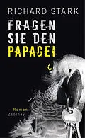E-Book (epub) Fragen Sie den Papagei von Richard Stark