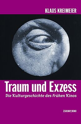 Kartonierter Einband Traum und Exzess von Klaus Kreimeier