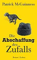 E-Book (epub) Die Abschaffung des Zufalls von Patrick McGuinness