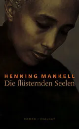 E-Book (epub) Die flüsternden Seelen von Henning Mankell
