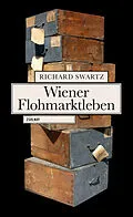 E-Book (epub) Wiener Flohmarktleben von Richard Swartz