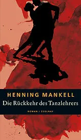 E-Book (epub) Die Rückkehr des Tanzlehrers von Henning Mankell