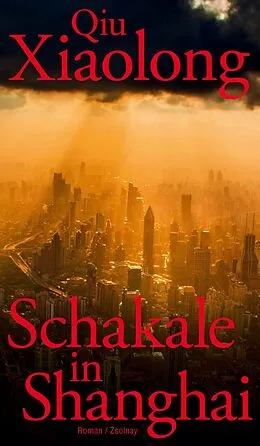 E-Book (epub) Schakale in Shanghai von Xiaolong Qiu