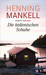 Fester Einband Die italienischen Schuhe von Henning Mankell