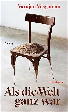 E-Book (epub) Als die Welt ganz war von Varujan Vosganian