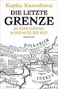 E-Book (epub) Die letzte Grenze von Kapka Kassabova
