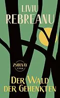 E-Book (epub) Der Wald der Gehenkten von Liviu Rebreanu
