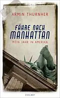 E-Book (epub) Fähre nach Manhattan von Armin Thurnher