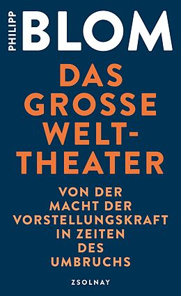 Fester Einband Das große Welttheater von Philipp Blom