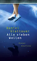 E-Book (epub) Alle sieben Wellen von Daniel Glattauer