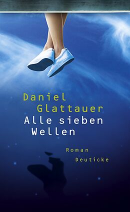 E-Book (epub) Alle sieben Wellen von Daniel Glattauer