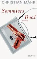E-Book (epub) Semmlers Deal von Christian Mähr