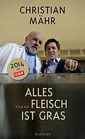 E-Book (epub) Alles Fleisch ist Gras von Christian Mähr