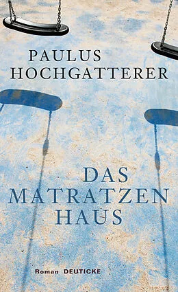 E-Book (epub) Das Matratzenhaus von Paulus Hochgatterer