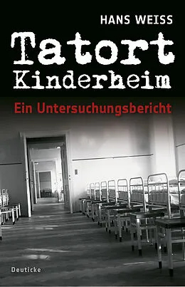 E-Book (epub) Tatort Kinderheim von Hans Weiss