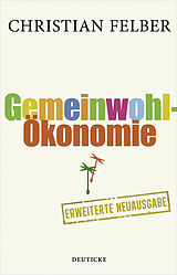 E-Book (epub) Die Gemeinwohl-Ökonomie von Christian Felber