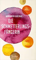 E-Book (epub) Die Schmetterlingsfängerin von Margarita Kinstner