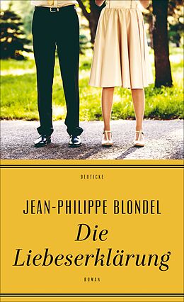 Fester Einband Die Liebeserklärung von Jean-Philippe Blondel