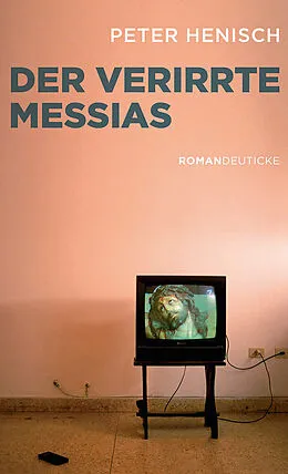 E-Book (epub) Der verirrte Messias von Peter Henisch