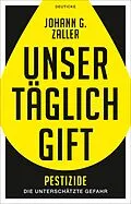E-Book (epub) Unser täglich Gift von Johann Zaller