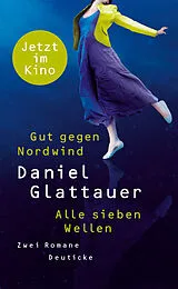 Fester Einband Gut gegen Nordwind / Alle sieben Wellen von Daniel Glattauer