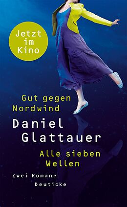 Fester Einband Gut gegen Nordwind / Alle sieben Wellen von Daniel Glattauer