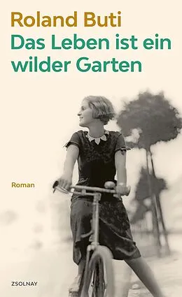 E-Book (epub) Das Leben ist ein wilder Garten von Roland Buti