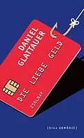 E-Book (epub) Die Liebe Geld von Daniel Glattauer