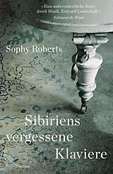 E-Book (epub) Sibiriens vergessene Klaviere von Sophy Roberts