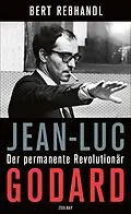 E-Book (epub) Jean-Luc Godard von Bert Rebhandl