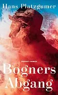 E-Book (epub) Bogners Abgang von Hans Platzgumer