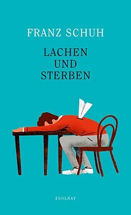 E-Book (epub) Lachen und Sterben von Franz Schuh