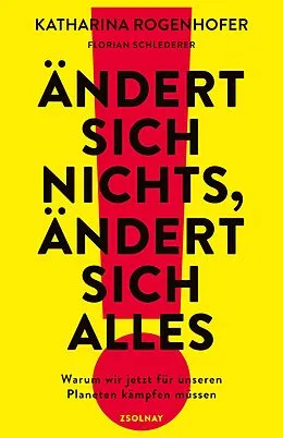 E-Book (epub) Ändert sich nichts, ändert sich alles von Katharina Rogenhofer, Florian Schlederer